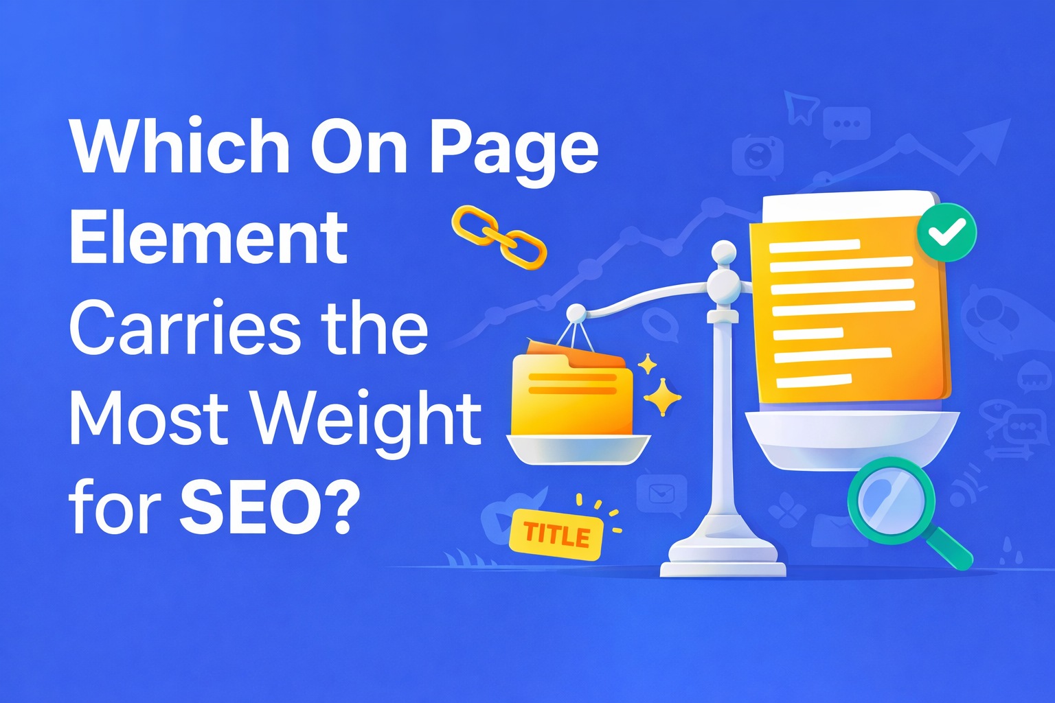 Which On Page Element Carries the Most Weight for SEO?