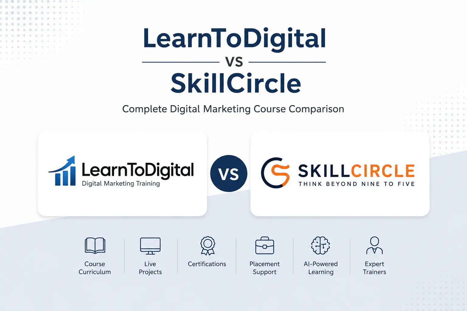 LearnToDigital vs SkillCircle: Complete Digital Marketing Course Comparison